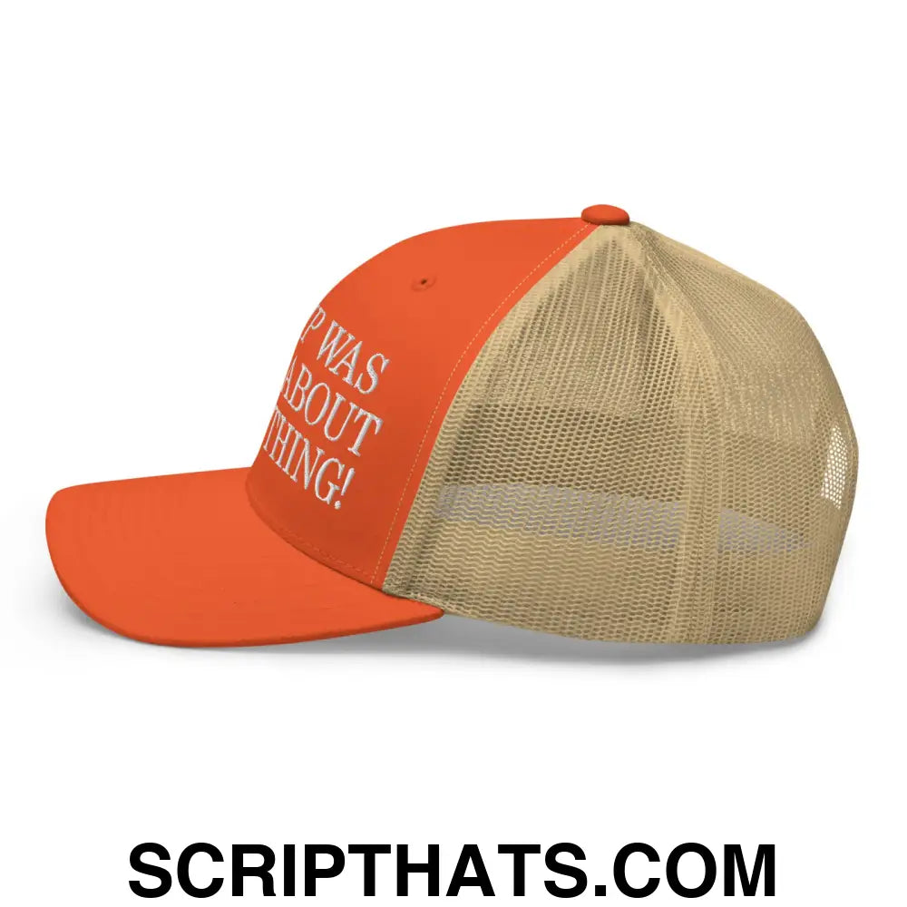 Trump Was Right About Everything Embroidered Mesh Trucker Hat Rustic Orange Khaki