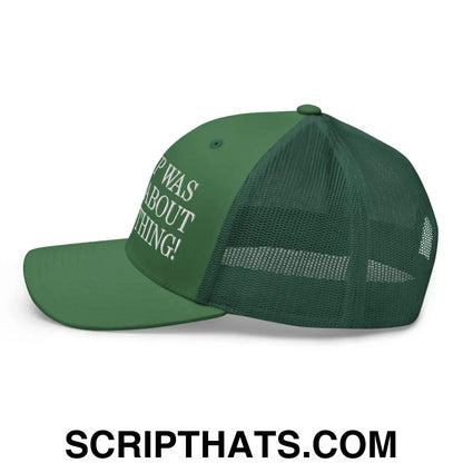 Trump Was Right About Everything Embroidered Mesh Trucker Hat Evergreen