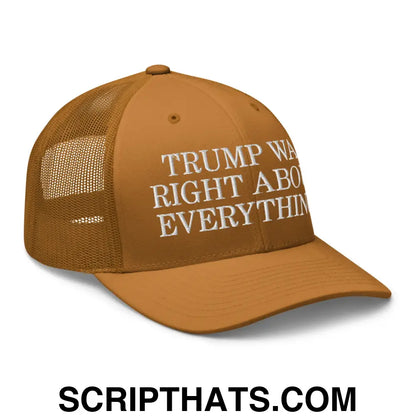 Trump Was Right About Everything Embroidered Mesh Trucker Hat Caramel