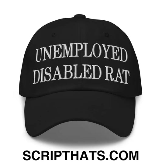 Unemployed Disabled Rat Embroidered Dad Hat Black