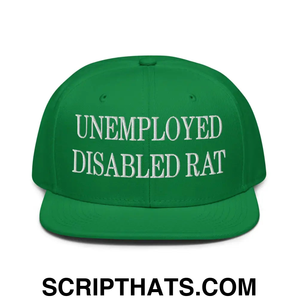 Unemployed Disabled Rat Embroidered Flat Brim Bill Snapback Hat Kelly Green