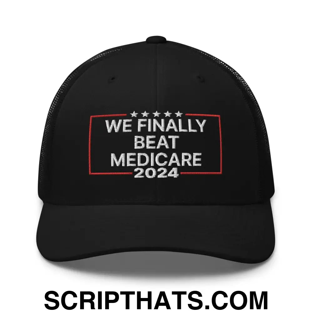 We Finally Beat Medicare 2024 Retro Trucker Hat Black