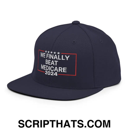 We Finally Beat Medicare 2024 Snapback Hat Navy