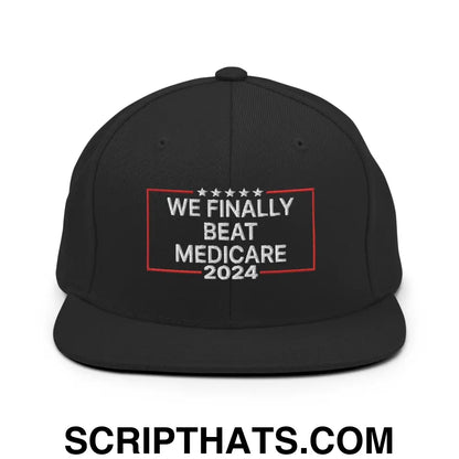 We Finally Beat Medicare 2024 Snapback Hat Black