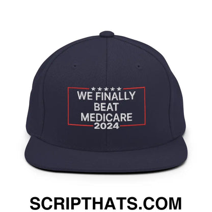 We Finally Beat Medicare 2024 Snapback Hat Navy