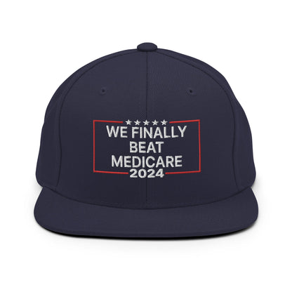 We Finally Beat Medicare 2024 Snapback Hat Navy