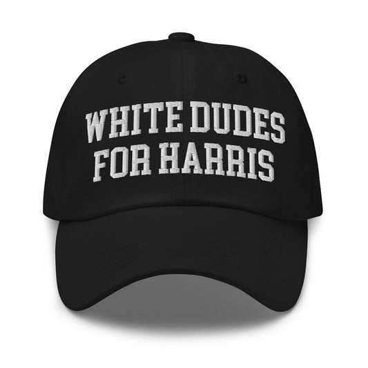 White Dudes For Harris Dad Hat Black