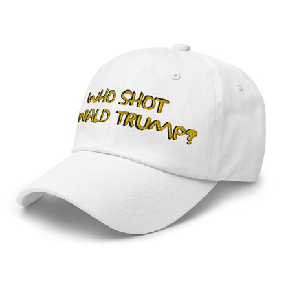 Who Shot Donald Trump? Dad Hat White