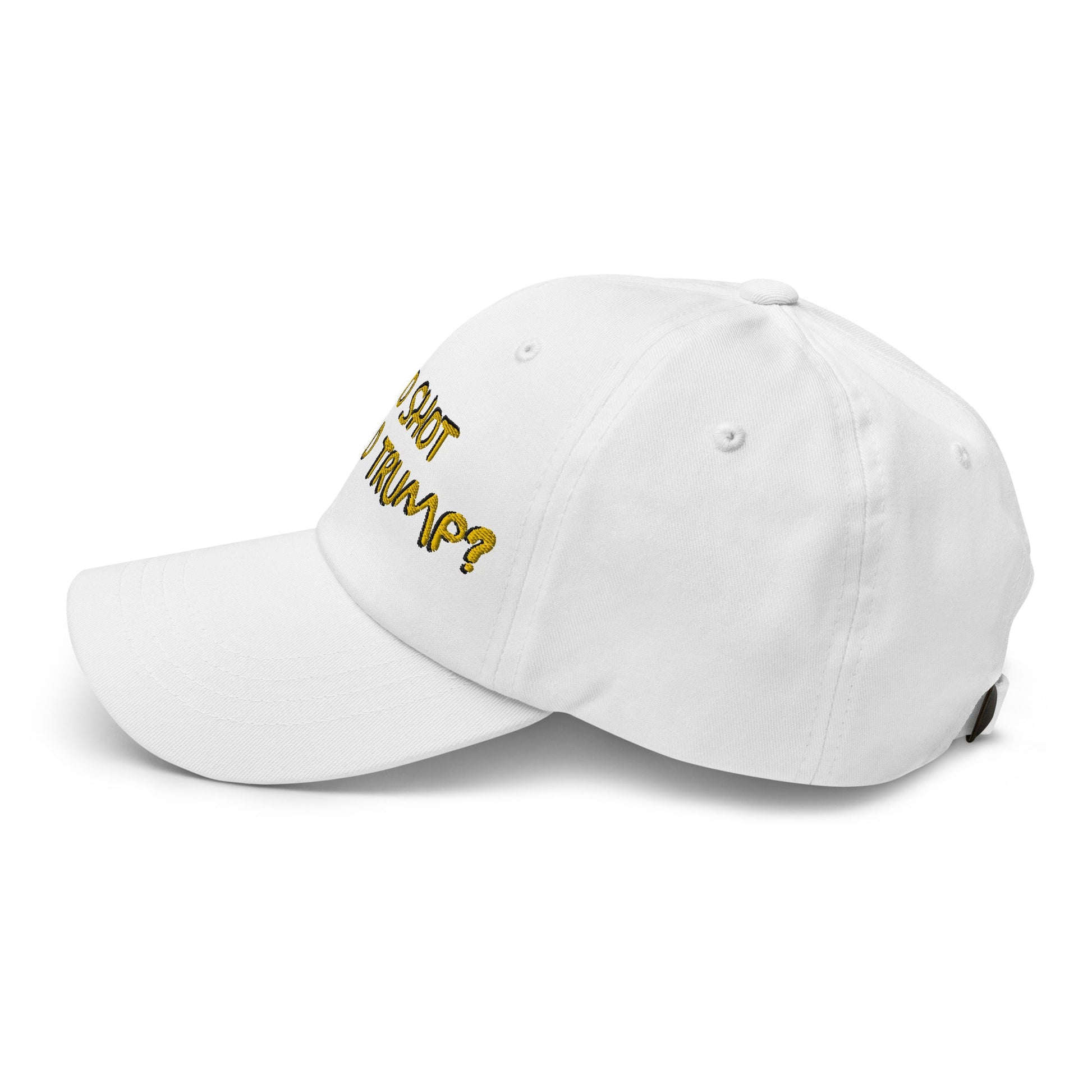 Who Shot Donald Trump? Dad Hat White