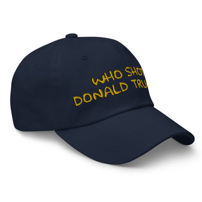 Who Shot Donald Trump? Dad Hat Navy