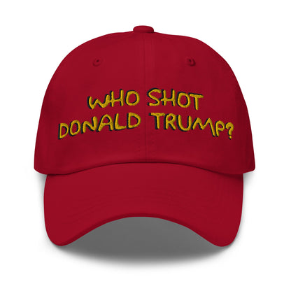 Who Shot Donald Trump? Dad Hat Cranberry