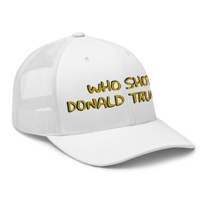 Who Shot Donald Trump? Retro Trucker Hat White