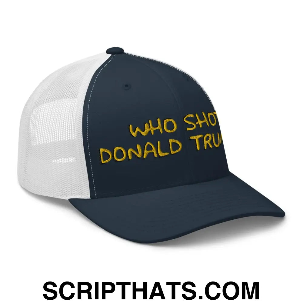 Who Shot Donald Trump? Retro Trucker Hat Navy White