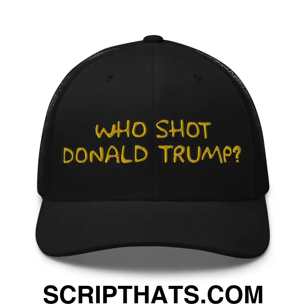 Who Shot Donald Trump? Retro Trucker Hat Black