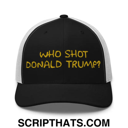 Who Shot Donald Trump? Retro Trucker Hat Black White