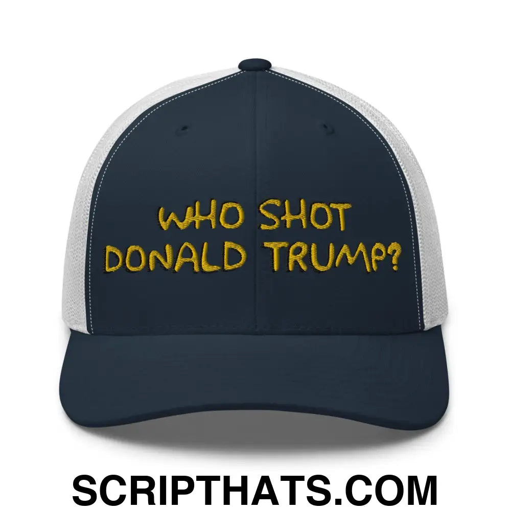 Who Shot Donald Trump? Retro Trucker Hat Navy White