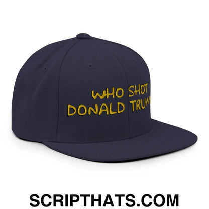 Who Shot Donald Trump? Snapback Hat Navy