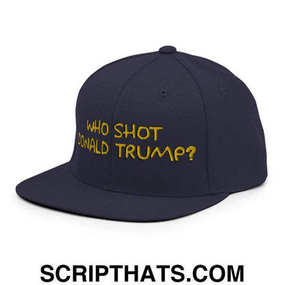 Who Shot Donald Trump? Snapback Hat Navy