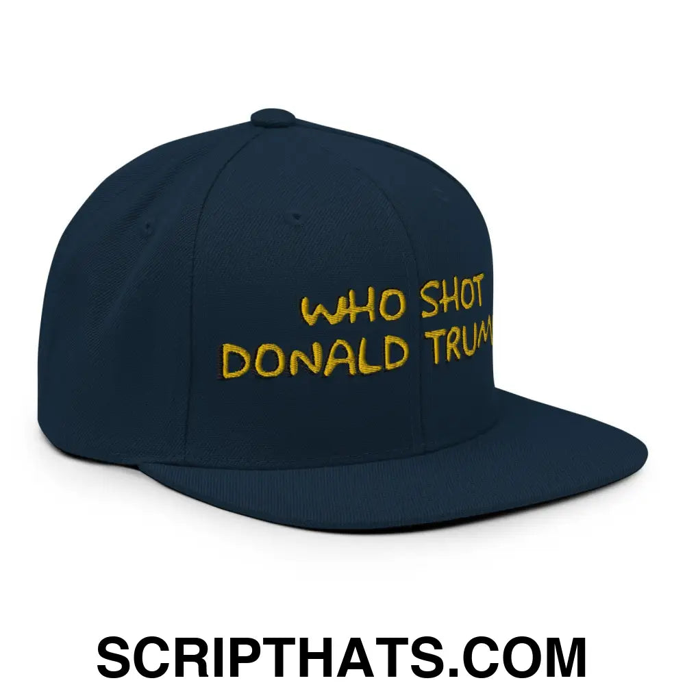 Who Shot Donald Trump? Snapback Hat Dark Navy