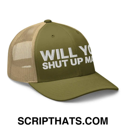 Will You Shut Up Man? Retro Trucker Hat Moss Khaki