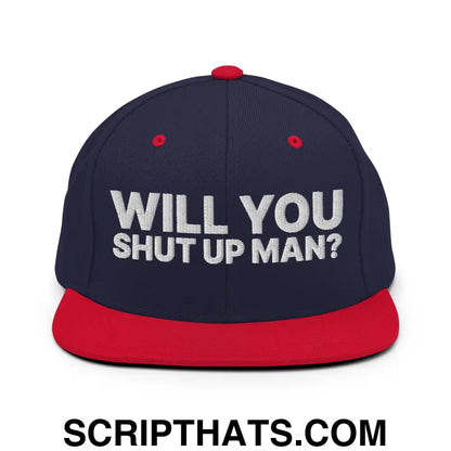 Will You Shut Up Man? Snapback Hat Navy Red