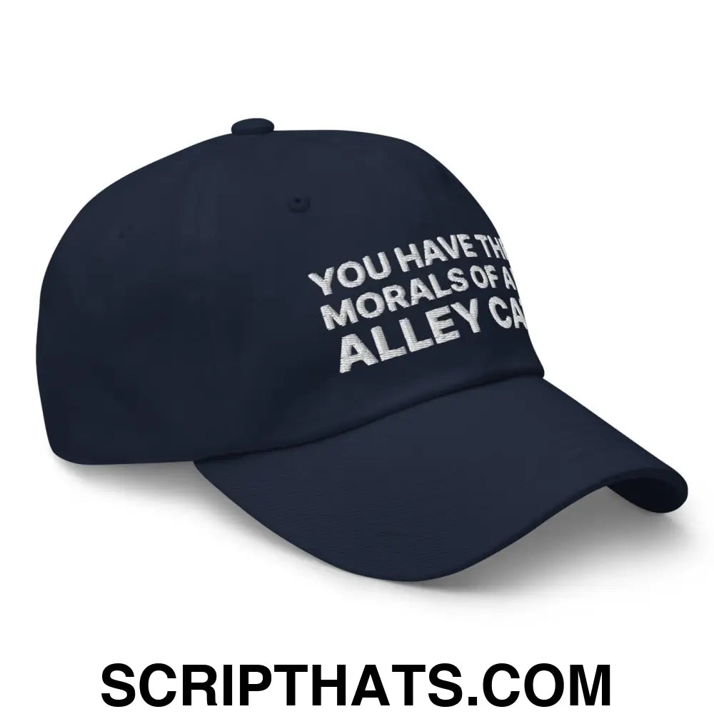 You Have The Morals of An Alley Cat Dad Hat Navy