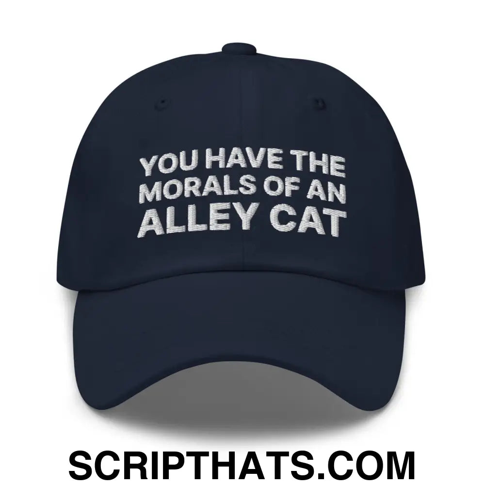 You Have The Morals of An Alley Cat Dad Hat Navy