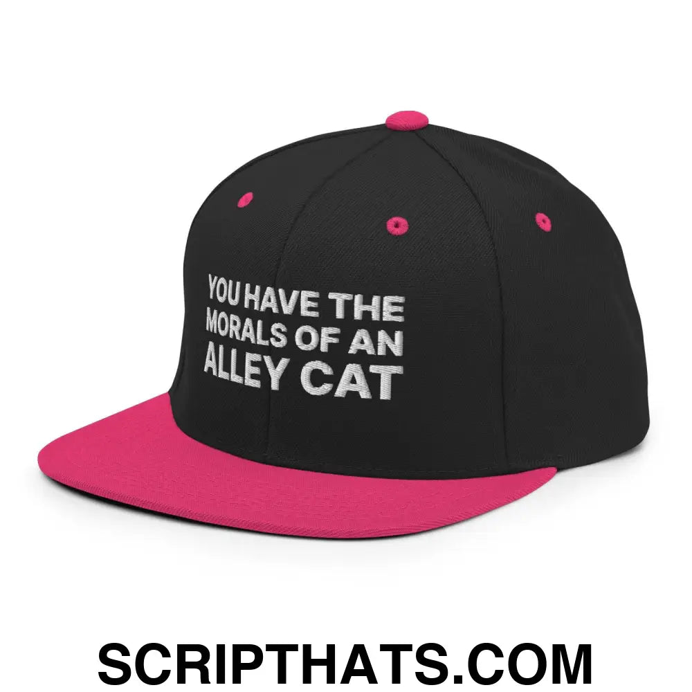 You Have The Morals of An Alley Cat Snapback Hat Black Neon Pink