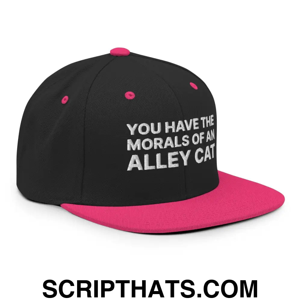 You Have The Morals of An Alley Cat Snapback Hat Black Neon Pink