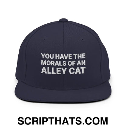 You Have The Morals of An Alley Cat Snapback Hat Navy