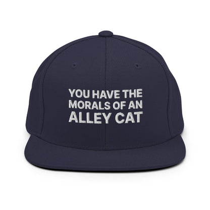 You Have The Morals of An Alley Cat Snapback Hat Navy