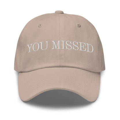 You Missed Dad Hat Stone