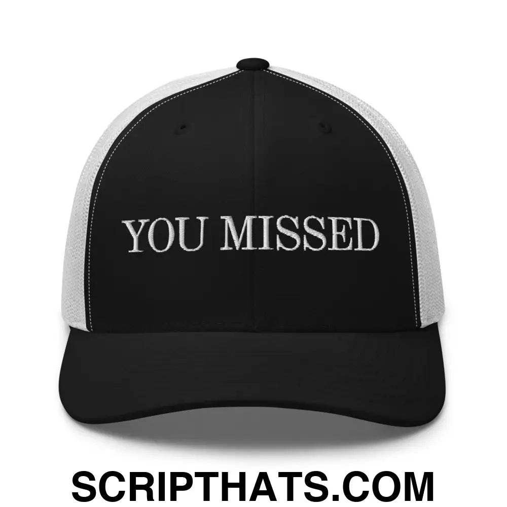 You Missed Retro Trucker Hat Black White