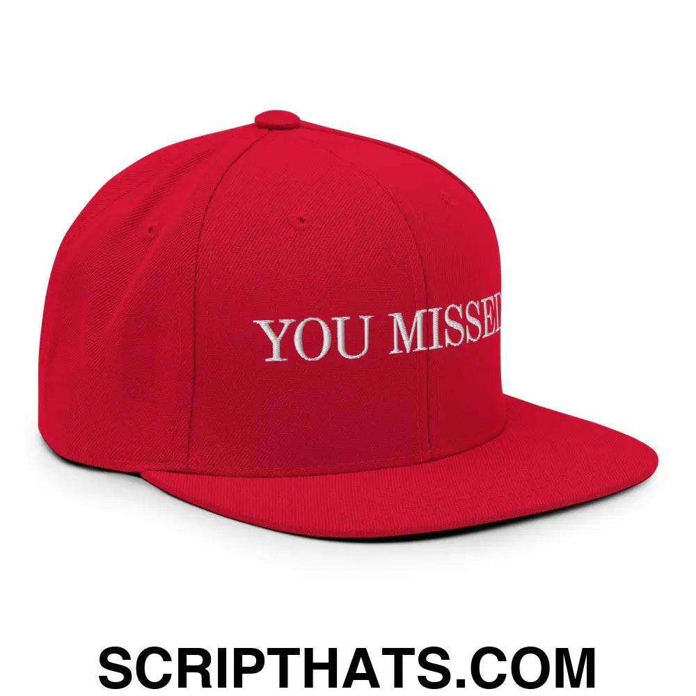 You Missed Snapback Hat Red